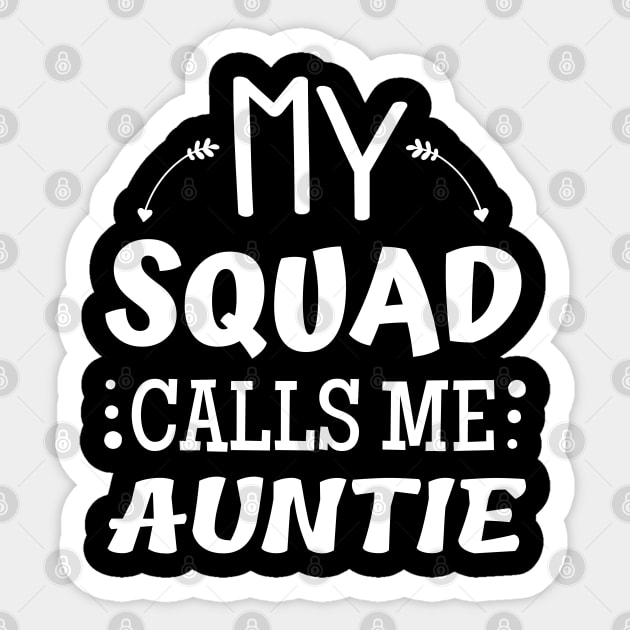 My team calls me Auntie Sticker by JustBeSatisfied